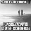 MysteryCast - MysteryCast 23: Der Wanda Beach Killer